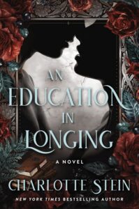 AN EDUCATION IN LONGING