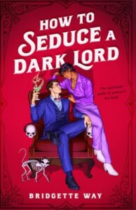HOW TO SEDUCE A DARK LORD